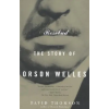 Vintage Publishing Rosebud: The Story of Orson Welles | David Thomson