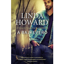 Vinton Kiadó Linda Howard - A bajkeverő regény