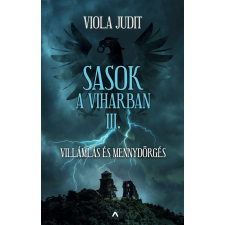 Viola Judit VIOLA JUDIT - SASOK A VIHARBAN III. - VILLÁMLÁS ÉS MENNYDÖRGÉS idegen nyelvű könyv