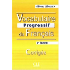  Vocabulaire Progressif du francais - 2me édition - Corrigés – Claire Miquel idegen nyelvű könyv