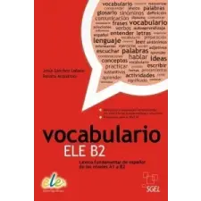  Vocabulario ELE B2 – Jesús Sánchez Lobato,Rosana Acquaroni idegen nyelvű könyv