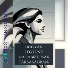 Voiz Hogyan legyünk magabiztosak társaságban? egyéb e-könyv