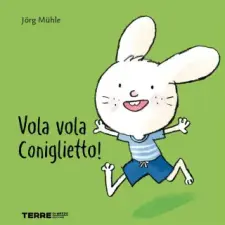  Vola vola coniglietto! – Jörg Mühle idegen nyelvű könyv