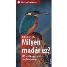 Volker Dierschke - Milyen madár ez? - 170 madár egyszerű meghatározása egyéb könyv