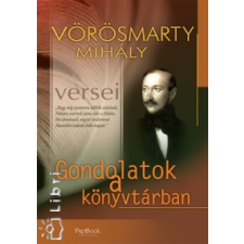 Vörösmarty Mihály GONDOLATOK A KÖNYVTÁRBAN irodalom