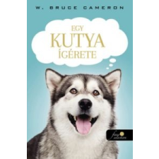 W. Bruce Cameron Egy kutya ígérete szépirodalom