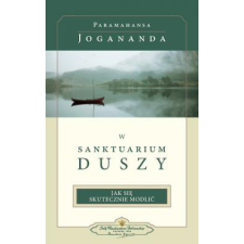  W Sanktuarium Duszy (In the Sanctuary of the Soul-Polish) – Paramahansa Yogananda idegen nyelvű könyv