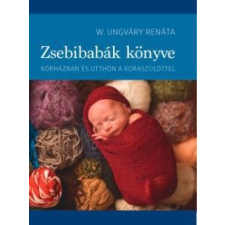 W. Ungváry Renáta Zsebibabák könyve életmód, egészség