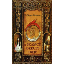 W. Wynn Westcott - A számok okkult ereje egyéb könyv