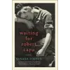  Waiting for Robert Capa – Susana Fortes,Adriana V. Lopez