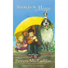  Waiting for the Magic – Patricia MacLachlan,Amy June Bates idegen nyelvű könyv