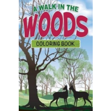  Walk in the Woods Coloring Book – Speedy Publishing LLC idegen nyelvű könyv