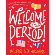 WALKER BOOKS US Welcome to Your Period! – Melissa Kang,Jennifer Latham idegen nyelvű könyv