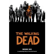  Walking Dead Book 6 – Charlie Adlard idegen nyelvű könyv