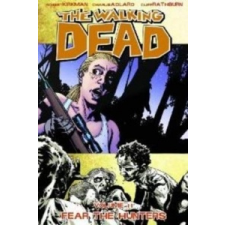  Walking Dead Volume 11: Fear The Hunters – Robert Kirkman idegen nyelvű könyv