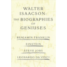  Walter Isaacson: The Genius Biographies: Benjamin Franklin, Einstein, Steve Jobs, and Leonardo Da Vinci – Walter Isaacson idegen nyelvű könyv