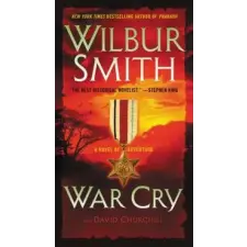  War Cry: A Novel of Adventure – Wilbur Smith,David Churchill idegen nyelvű könyv