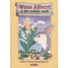 Wass Albert A kis szürke nyúl gyermek- és ifjúsági könyv