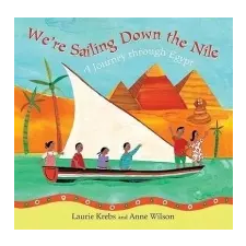  We're Sailing Down the Nile – Laurie Krebs,Anne Wilson idegen nyelvű könyv