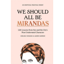  We Should All Be Mirandas – Chelsea Fairless,Lauren Garroni idegen nyelvű könyv