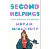 Wednesday Books Second Helpings: A Jessica Darling Novel | Megan McCafferty,Rebecca Serle