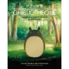 WELBECK PUB Ghibliotheque: The Unofficial Guide to the Movies of Studio Ghibli | Jake Cunningham