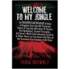  Welcome to My Jungle: An Unauthorized Account of How a Regular Guy Like Me Survived Years of Touring with Guns N' Roses
