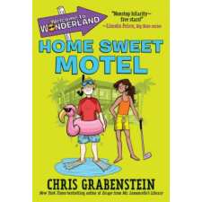  Welcome to Wonderland #1: Home Sweet Motel – Chris Grabenstein idegen nyelvű könyv