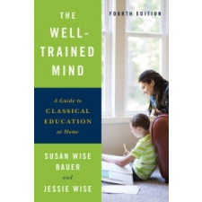  Well-Trained Mind – Susan Wise Bauer,Jessie Wise idegen nyelvű könyv