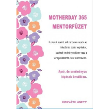 Wellnet Horváth Anett: Motherday 365 Mentorfüzet életmód, egészség