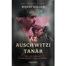 Wendy Holden - Az auschwitzi tanár regény