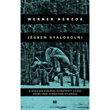 Werner Herzog - Jégben gyalogolni egyéb könyv