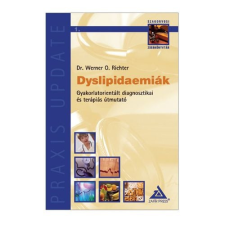 Werner O., dr. Richter Dr. Werner O. Richter - Dyslipidaemiák történelem