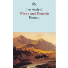  Wesire und Konsuln – Ivo Andric,Hans Thurn,Katharina Wolf-Grießhaber idegen nyelvű könyv