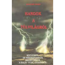 Westinvest Kft Hangok a túlvilágról antikvárium - használt könyv