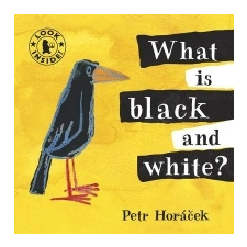  What Is Black and White? – Petr Horacek idegen nyelvű könyv