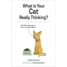 What Is Your Cat Really Thinking? – Sophie Johnson idegen nyelvű könyv