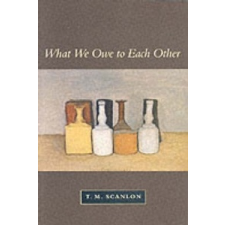  What We Owe to Each Other – Thomas M. Scanlon idegen nyelvű könyv