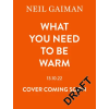  What You Need To Be Warm