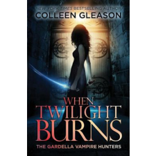  When Twilight Burns – Colleen Gleason idegen nyelvű könyv