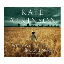  When Will There Be Good News? – Kate Atkinson idegen nyelvű könyv