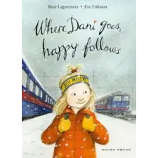  Where Dani Goes, Happy Follows – ROSE LAGERCRANTZ idegen nyelvű könyv