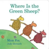  Where Is the Green Sheep? – Mem Fox