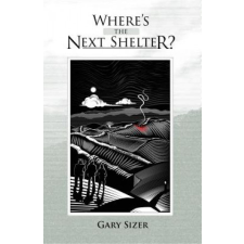  Where's the Next Shelter? – Gary Sizer (Puha kötésű) idegen nyelvű könyv