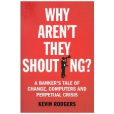  Why Aren't They Shouting? – Kevin Rodgers idegen nyelvű könyv