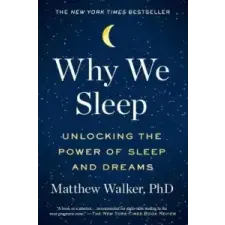  Why We Sleep: Unlocking the Power of Sleep and Dreams – Matthew Walker idegen nyelvű könyv