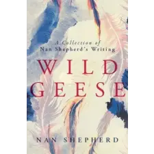  Wild Geese – Nan Shepherd idegen nyelvű könyv