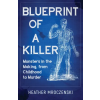 WildBlue Press Blueprint Of A Killer | Heather Mroczenski