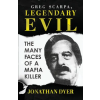 WildBlue Press Greg Scarpa, Legendary Evil