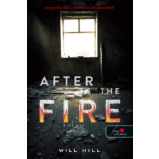 Will Hill - After the Fire - A tűz után idegen nyelvű könyv